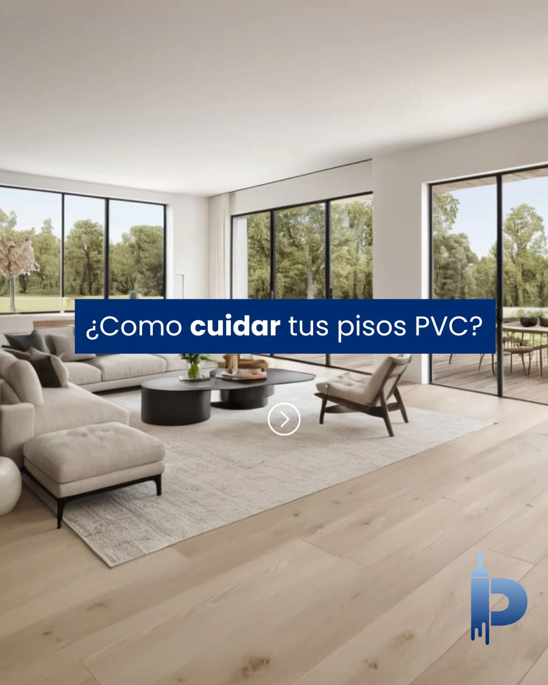 Apertura de carrusel: un living amplio y la pregunta «¿Cómo cuidar tus pisos PVC?»